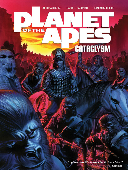 Title details for Planet of the Apes: Cataclysm (2012), Volume 1 by Corinna Sara Bechko - Available